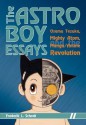 The Astro Boy Essays: Osamu Tezuka, Mighty Atom, and the Manga/Anime Revolution - Frederik L. Schodt