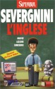 L'inglese. Nuove lezioni semiserie - Beppe Severgnini