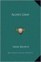 Agnes Gray - Anne Brontë