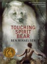 Touching Spirit Bear - Ben Mikaelsen