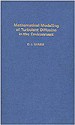 Mathematical Modelling of Turbulent Diffusion in the Environment: Proceedings of the Conference on Mathematical Modelling of Turbulent Diffusion in th - C.J. Harris