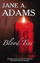 Blood Ties - Jane A. Adams