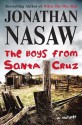 The Boys from Santa Cruz - Jonathan Nasaw