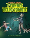 David E Jacko: I Tunnel Dello Zombie (Italian Edition) - David Downie, Tea Seroya