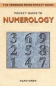 Pocket Guide to Numerology (The Crossing Press Pocket Series) - Alan Oken, Tara Eoff