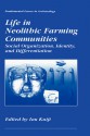 Life in Neolithic Farming Communities: Social Organization, Identity, and Differentiation - Ian Kuijt, Gary M. Feinman, Douglas Price