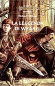 La leggenda di Weasel (Dragonlance: gli eroi, #3) - Michael Williams, Giampaolo Cossato, Sandro Sandrelli