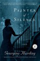 Painter of Silence: A Novel - Georgina Harding