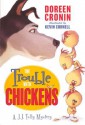 The Trouble with Chickens - Doreen Cronin, Kevin Cornell