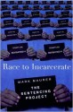 Race to Incarcerate: The Sentencing Project - Marc Mauer