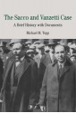 The Sacco and Vanzetti Case: A Brief History with Documents - Michael M. Topp