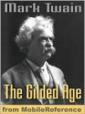 The Gilded Age - Mark Twain, Charles Dudley Warner