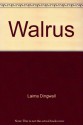 Walrus - Laima Dingwall