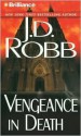 Vengeance in Death - J.D. Robb, Susan Ericksen