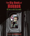 The Big Book of Horror: 21 Tales to Make You Tremble - Pedro Rodriguez, Alissa Heyman