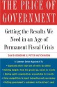 The Price of Government: Getting the Results We Need in an Age of Permanent Fiscal Crisis - David Osborne, Peter Hutchinson