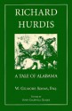 RICHARD HURDIS: A TALE OF ALABAMA (Selected Fiction of William Gilmore Simms, Arkansas Edition) - William Gilmore Simms