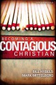 Becoming a Contagious Christian - Bill Hybels, Mark Mittelberg