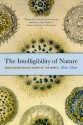 The Intelligibility of Nature: How Science Makes Sense of the World - Peter Dear