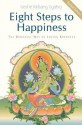 Eight Steps to Happiness: The Buddhist Way of Loving Kindness - Kelsang Gyatso