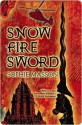 Snow, Fire, Sword (eBook) - Sophie Masson