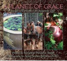 A Planet of Grace: Images and Words from Biosphere One - Bernadette McCarver Snyder, James Stephen Behrens