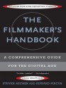 The Filmmaker's Handbook: A Comprehensive Guide for the Digital Age - Steven Ascher