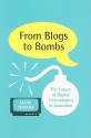 From Blogs to Bombs: The Future of Digital Technologies in Education - Mark Pegrum