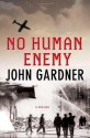 No Human Enemy - John E. Gardner