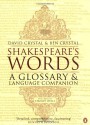 Shakespeare's Words: A Glossary and Language Companion - David Crystal, Ben Crystal