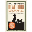 Dr. Becker's Real Food For Healthy Dogs And Cats: Simple Home Made Food - Beth Taylor, Karen Shaw Becker