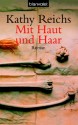 Mit Haut und Haar - Kathy Reichs, Klaus Berr