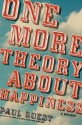 One More Theory About Happiness: A Memoir - Paul Guest