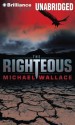 The Righteous - Michael Wallace, Arielle DeLisle