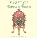 Faberge: Fantasies And Treasures - Geza von Habsburg