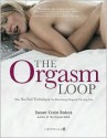 Orgasm Loop: The No-Fail Technique for Reaching Orgasm During Sex - Susan Crain Bakos