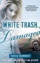 White Trash Damaged - Teresa Mummert