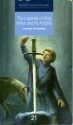 The Legends Of King Arthur And His Knights - James Knowles