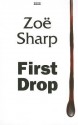 First Drop - Zoë Sharp