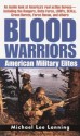 Blood Warriors: American Military Elites - Michael Lee Lanning