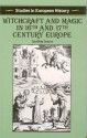 Witchcraft and Magic in 16th and 17th-Century Europe - Geoffrey Scarre