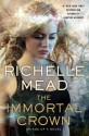 The Immortal Crown - Richelle Mead