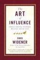 The Art of Influence: Persuading Others Begins With You - Chris Widener