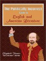 The Politically Incorrect Guide to English and American Literature (Audio) - Elizabeth Kantor, James Adams