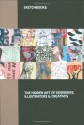 Sketchbooks: The Hidden Art of Designers, Illustrators and Creatives - Richard Brereton