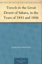 Travels in the Great Desert of Sahara, in the Years of 1845 and 1846 - James Richardson