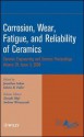 Corrosion, Wear, Fatigue, and Reliability of Ceramics - Jonathan Salem, Edwin Fuller