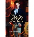 The Wolf's Promise - Claire Thornton