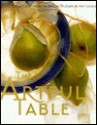 The Artful Table: Great Food from the Dallas Museum of Art League - Dallas Museum of Art League, Dallas Museum of Art League Staff, Tom Jenkins