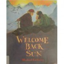 Welcome Back, Sun - Michael Emberley, Emberley